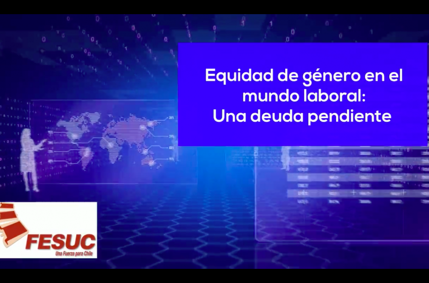  Equidad de Género en el Mundo Laboral: Una Deuda Pendiente